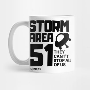 Storm Area 51 - They Cant Stop All Of Us II Mug